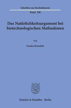 Paperback Das Naturlichkeitsargument Bei Biotechnologischen Massnahmen [German] Book