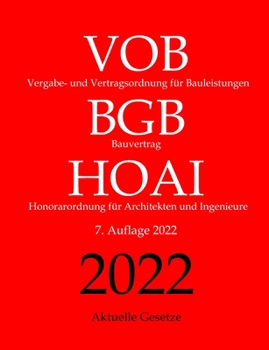 Paperback Vergabe- und Vertragsordnung für Bauleistungen (VOB), Bauvertrag (BGB), Honorarordnung für Architekten und Ingenieure (HOAI), Aktuelle Gesetze: mit Ne [German] Book