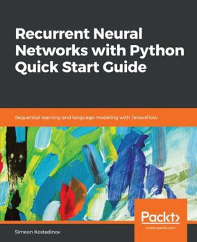 Paperback Recurrent Neural Networks with Python Quick Start Guide Book
