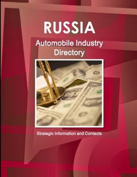 Paperback Russia Automobile Industry Directory - Strategic Information and Contacts Book