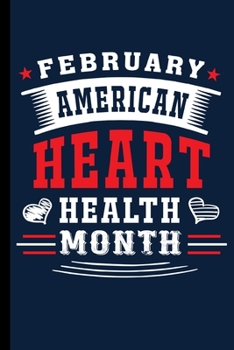 February American Heart Health Month: Blood Pressure Journal Log Book Health Record Tracker Health Disease Awareness Month Red Ribbon