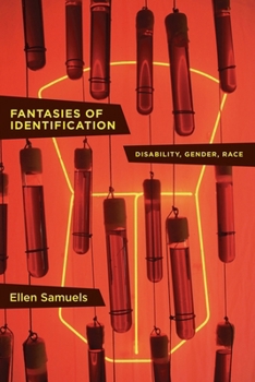 Hardcover Fantasies of Identification: Disability, Gender, Race Book