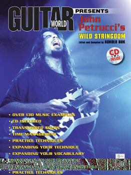 Paperback Guitar World Presents John Petrucci's Wild Stringdom: Book & CD Book