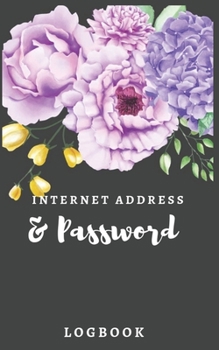 Internet Address & Password Logbook: Black Internet Password Organizer: Internet Password Logbook To Protect usernames; Keep track of: usernames, ... location  organizer for all your passwords.