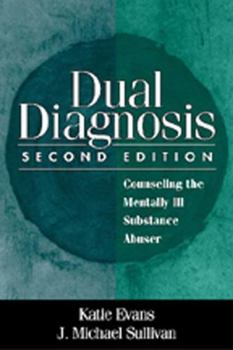 Paperback Dual Diagnosis: Counseling the Mentally Ill Substance Abuser Book