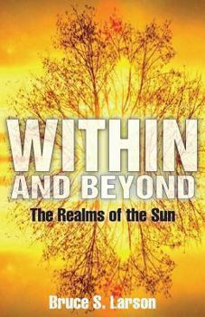 Paperback Within and Beyond: The Realms of the Sun Book