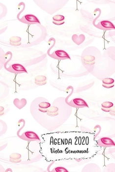 Paperback Agenda 2020 Vista Semanal: 12 Meses Programaci?n Semanal Calendario en Espa?ol Dise?o Flamencos Rosados Book