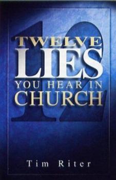 Paperback 12 Lies You Hear in Church Book