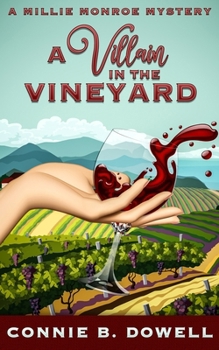 A Villain in the Vineyard (Millie Monroe Mysteries) - Book #2 of the Millie Monroe Mysteries