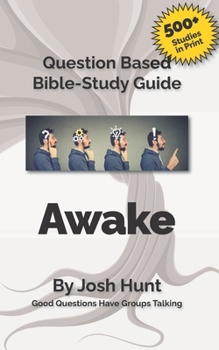 Paperback Bible Study Guide -- Awake; The Call to a Renewed Life: Good Questions Have Small Groups Talking Book
