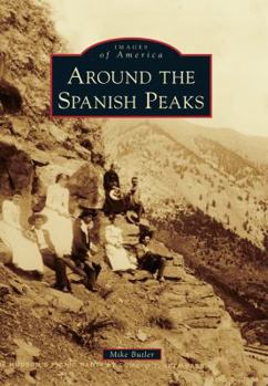 Paperback Around the Spanish Peaks Book