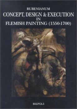 Paperback Concept, Design and Execution in Flemish Painting (1550-1700) Book