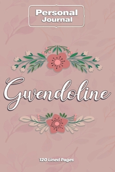 Paperback Gewendoline Notebook Journal Personal Diary Personalized Name 120 pages Lined (6x9 inches) (15x23cm) Book