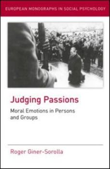 Hardcover Judging Passions: Moral Emotions in Persons and Groups Book