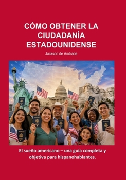 Paperback Cómo Obtener La Ciudadanía Estadounidense [Spanish] Book