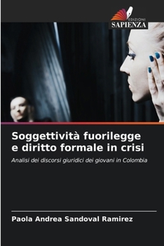 Paperback Soggettività fuorilegge e diritto formale in crisi [Italian] Book