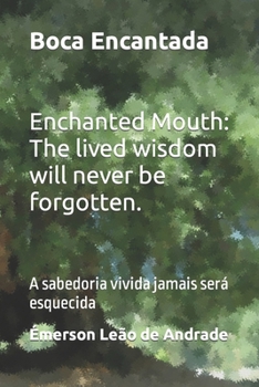 Paperback Boca Encantada: A sabedoria vivida jamais será esquecida [Portuguese] Book