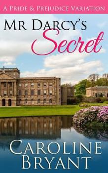 Paperback Mr Darcy's Secret: a Pride and Prejudice Regency Variation Book