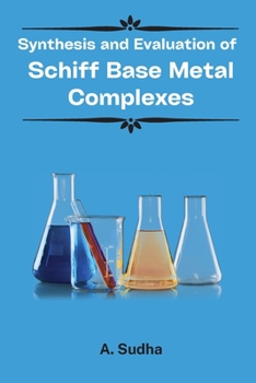 Paperback Synthesis and Evaluation of Schiff Base Metal Complexes Book