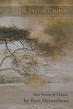 Paperback Pollen, Salt, & Chimes: New Poems & Others Book