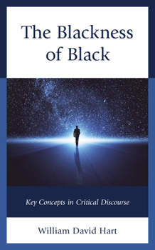 Paperback The Blackness of Black: Key Concepts in Critical Discourse Book