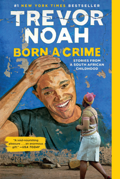 Paperback Born a Crime: Stories from a South African Childhood Book