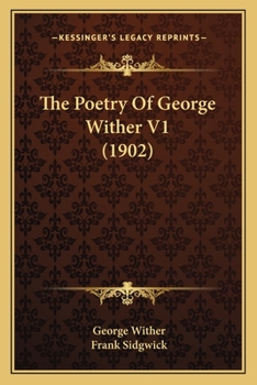 The Poetry Of George Wither V1