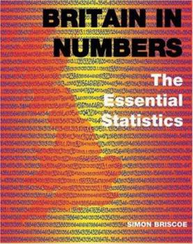Paperback Britain in Numbers: The Essential Statistics Book