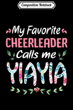 Composition Notebook: Womens My Favorite Cheerleader Calls Me Yiayia Cheerleading  Journal/Notebook Blank Lined Ruled 6x9 100 Pages