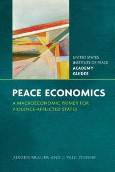 Paperback Peace Economics: A Macroeconomic Primer for Violence-Afflicted States Book