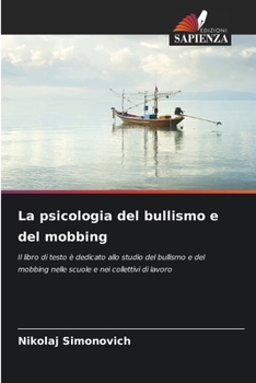 Paperback La psicologia del bullismo e del mobbing [Italian] Book