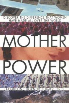 Paperback Mother Power: Inspiring Stories of Women Who Stopped Wars, Changed Lives and Bettered Society Book