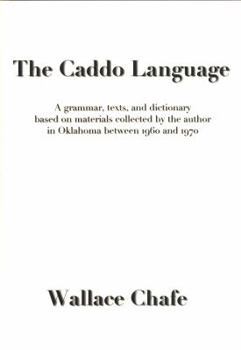 Paperback The Caddo Language: A grammar, texts, and dictionary based on materials collected by the author in Oklahoma between 1960 and 1970 Book