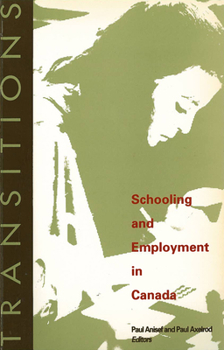 Paperback Transitions: Schooling and Employment in Canada Book