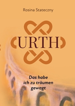 Paperback Urth - Das habe ich zu träumen gewagt [German] Book