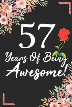 57 Years Of Being Awesome!: 57th Birthday & Anniversary Notebook Flower Wide Ruled Lined Journal 6x9 Inch ( Legal ruled ) Family Gift Idea Mom Dad or Kids in Holidays - Marble & Red Love Flowers Cover