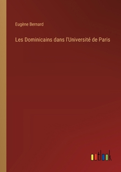 Paperback Les Dominicains dans l'Université de Paris [French] Book