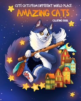 Paperback Amazing Cats: Сute cats from different world place Coloring Book