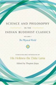 Hardcover Science and Philosophy in the Indian Buddhist Classics, Vol. 1: The Physical World Book