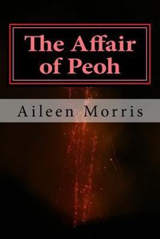 Paperback The Affair of Peoh: The Second Book in the Peoh Trilogy Book