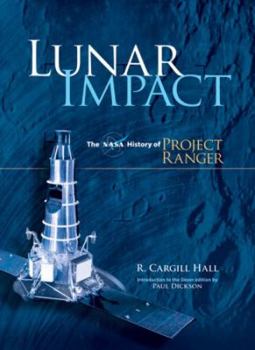 Paperback Lunar Impact: The NASA History of Project Ranger Book