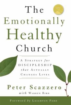 Hardcover The Emotionally Healthy Church: A Strategy for Discipleship That Actually Changes Lives Book