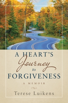 Paperback A Heart's Journey to Forgiveness: A Memoir Book