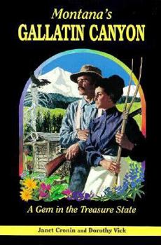 Paperback Montana's Gallatin Canyon, a Gem in the Treasure State Book