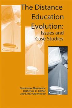 Hardcover The Distance Education Evolution: Issues and Case Studies Book