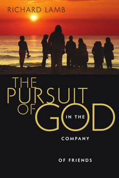 Paperback The Pursuit of God in the Company of Friends Book