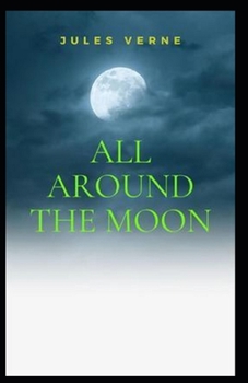 Paperback All Around the Moon: Illustrated Edition Book