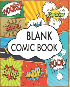 Paperback Blank Comic Book: Draw Your Own Comics- Variety of Templates with the Varied Number of Action Layout - A Large 8.5" x 11" Notebook and S Book