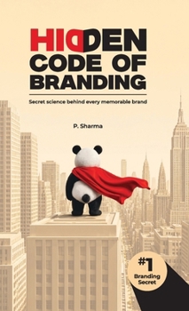 Hardcover Hidden Code of Branding: Secret Science Behind Every Memorable Brand Book