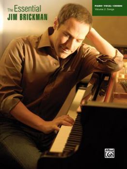 The Essential Jim Brickman, Vol 2: Songs (Piano/Vocal/Chords)